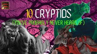 10 Cryptids You've Probably Never Heard Of (Updated List)