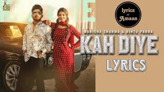 KAH DIYE official lyrics song ll bintu pabra ll Manisha Sharma || new song