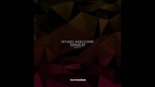 Detuned & Angelo Dore - Change (Original Mix)