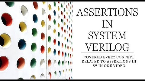 ASSERTIONS IN SYSTEM VERILOG | CONCURRENT & IMMEDIATE | IMPLICATION AND REPITITION | SVA METHODS