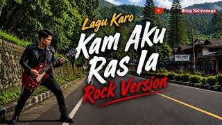 Kam Aku Ras Ia ROCK VERSION | Narta Siregar | Lagu Karo by Bang Xxheanaga