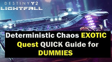 Deterministic Chaos EXOTIC Quest GUIDE (SHORT Version) | DESTINY 2 LIGHTFALL