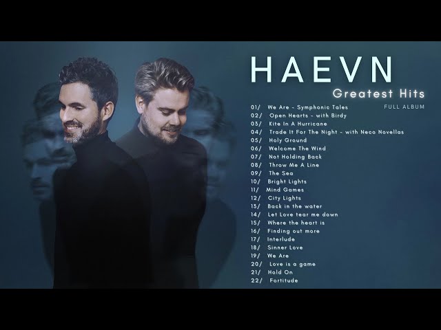 HAEVN GREATEST HITS - FULL ALBUMS HOLY GROUND & EYES CLOSED - HAEVN ULTIMATE PLAYLIST 1H30 class=