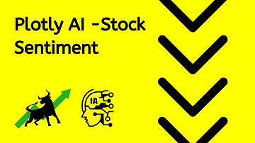Plotly AI Agent to Visualize Stock Sentiment