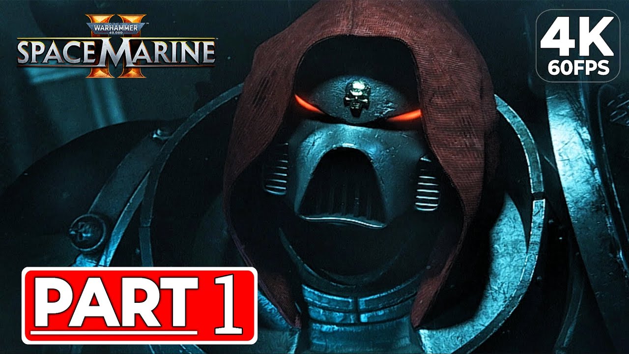 WARHAMMER 40K SPACE MARINE 2 Gameplay Walkthrough Part 1 [4K 60FPS] No ...