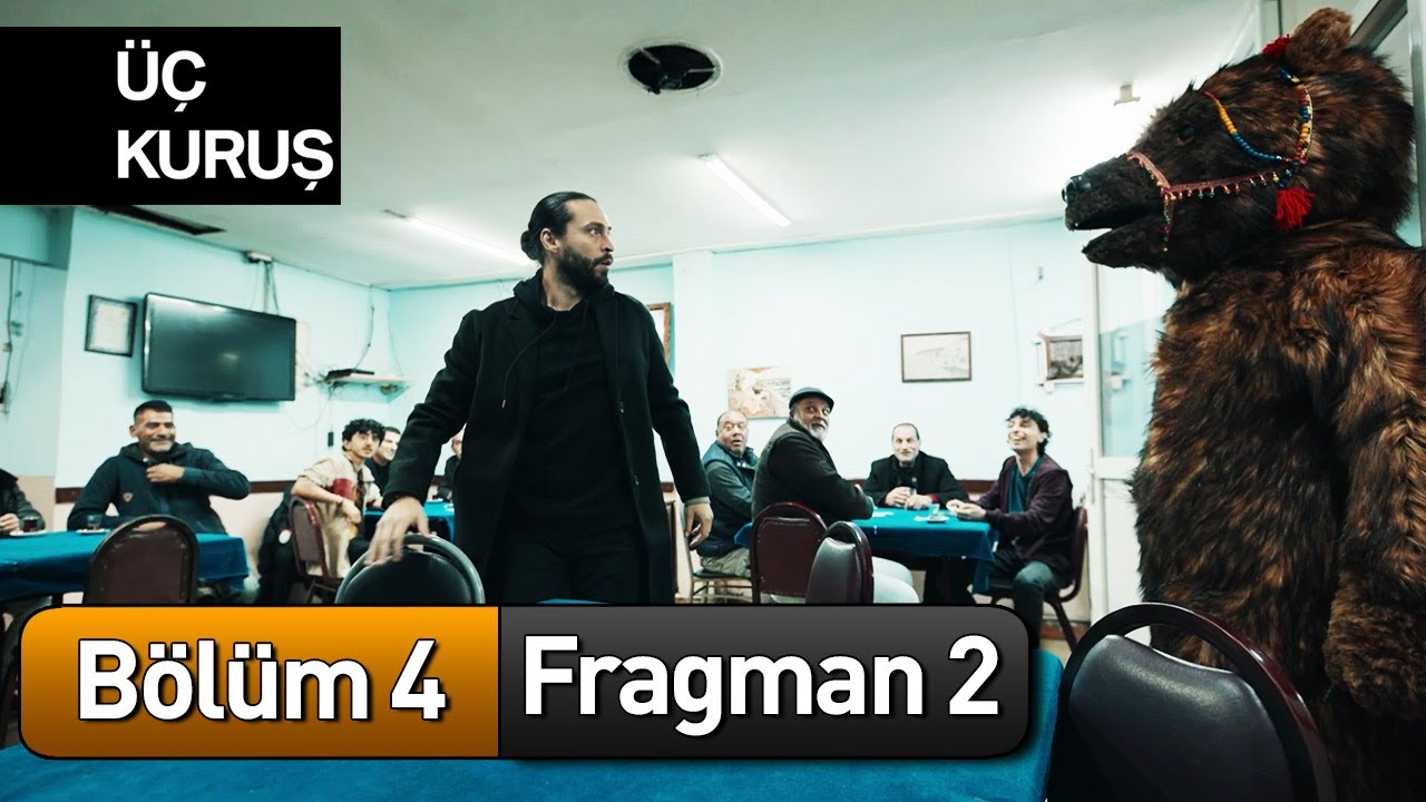uc kurus 4 bolum 2 fragman youtube
