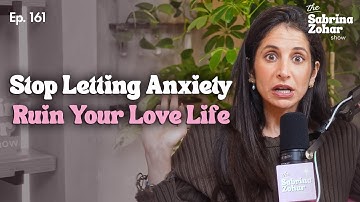 Why You Overthink Love and Assume the Worst | Sabrina Zohar