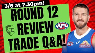 AFL SUPERCOACH ROUND 12 REVIEW & QnA