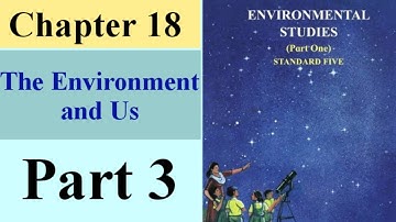 the environment and us 5th Standard (Part 3) | Chapter 18 | State Board Maharashtra