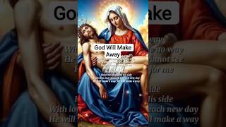 God Will Make Away #god #jesus #mary #shortsfeed #shorts