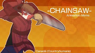 CHAINSAW animation meme // Countryhumans // Ft. Canadá (FlipaClip)