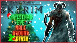 Christmas Eve Walk Around Skyrim Live stream #Skyrim #christmaseve #Livestream