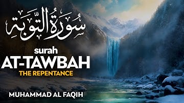 Surah At Tawbah (سورة التوبة) - محمد الفقيه | Muhammad Al Faqih (4K)