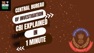 What is Central Bureau of Investigation? CBI Explained in 1 minute!