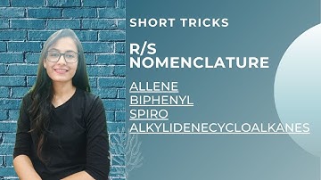R/S NOMENCLATURE - Allenes, Biphenyls, Spiro, Alkylidenecycloalkanes | Stereochemistry | Organic
