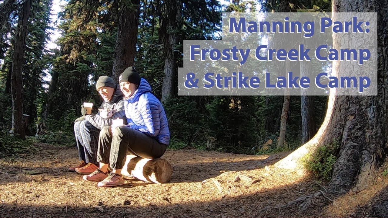 (2020) Frosty Creek & Strike Lake Backcountry Camping