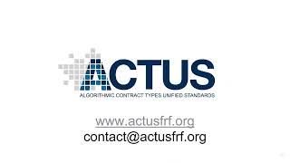 Introduction to ACTUS Algorithmic Contract Types Unified Standards for Financial Contracts