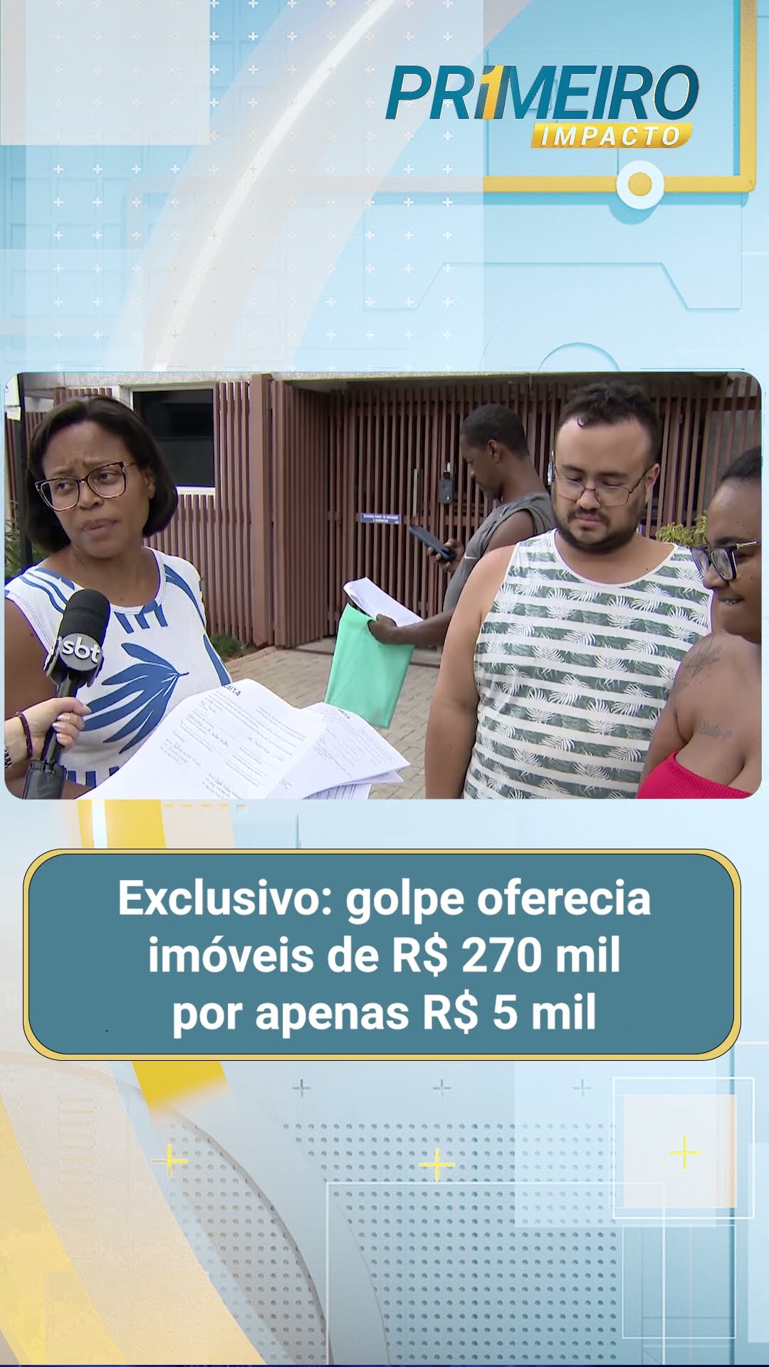 Exclusivo: golpe oferecia imóveis de R$ 270 mil por apenas R$ 5 mil