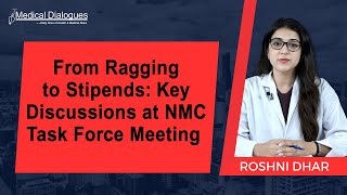 From Ragging to Stipends Key Discussions at NMC Task Force Meeting
