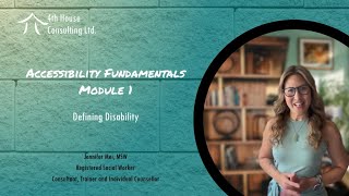 Accessibility Fundamentals Module 1 - Defining Disability