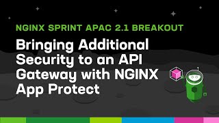 Bringing Additional Security to an API Gateway with NGINX App Protect