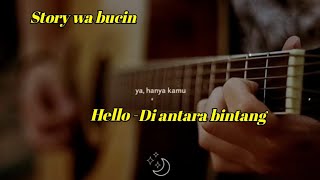 Story wa bucin || Hello - Di antara bintang by wishnuzetsu🌑