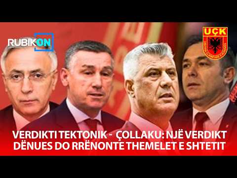 Verdikti tektonik - Çollaku: Një verdikt dënues do rrënonte themelet e shtetit