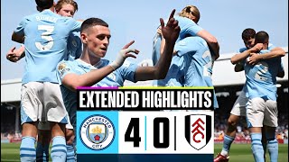 Fulham vs Manchester City 0 - 4 | Premier League 23/24 | Highlights & All Goals