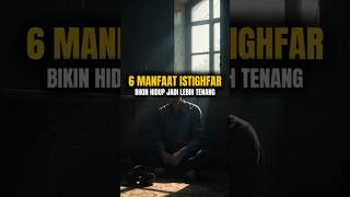 6 Manfaat Istighfar Setiap Hari Bikin Hidup Lebih Tenang shorts