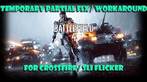 ♦ Crossfire Flicker FIX / Workaround (Commentary) by ShavedApe