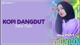 KOPI DANGDUT - Mira Putri (Lirik)
