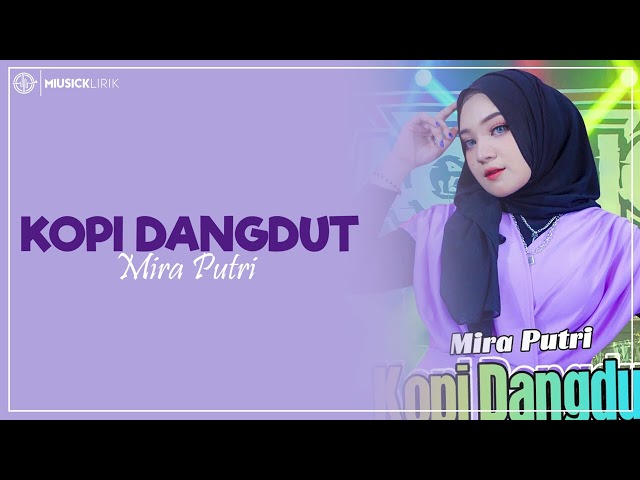 KOPI DANGDUT - Mira Putri (Lirik) class=