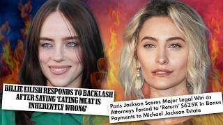 Billie Eilish MESSY Vegan Rant (She HATES Meat Eaters) and Paris Jackson's TRAGIC Childhood EXOSED