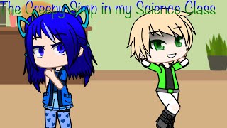 The Creepy Simp In My Science Class Gacha Club Mini Movie Read Description Club