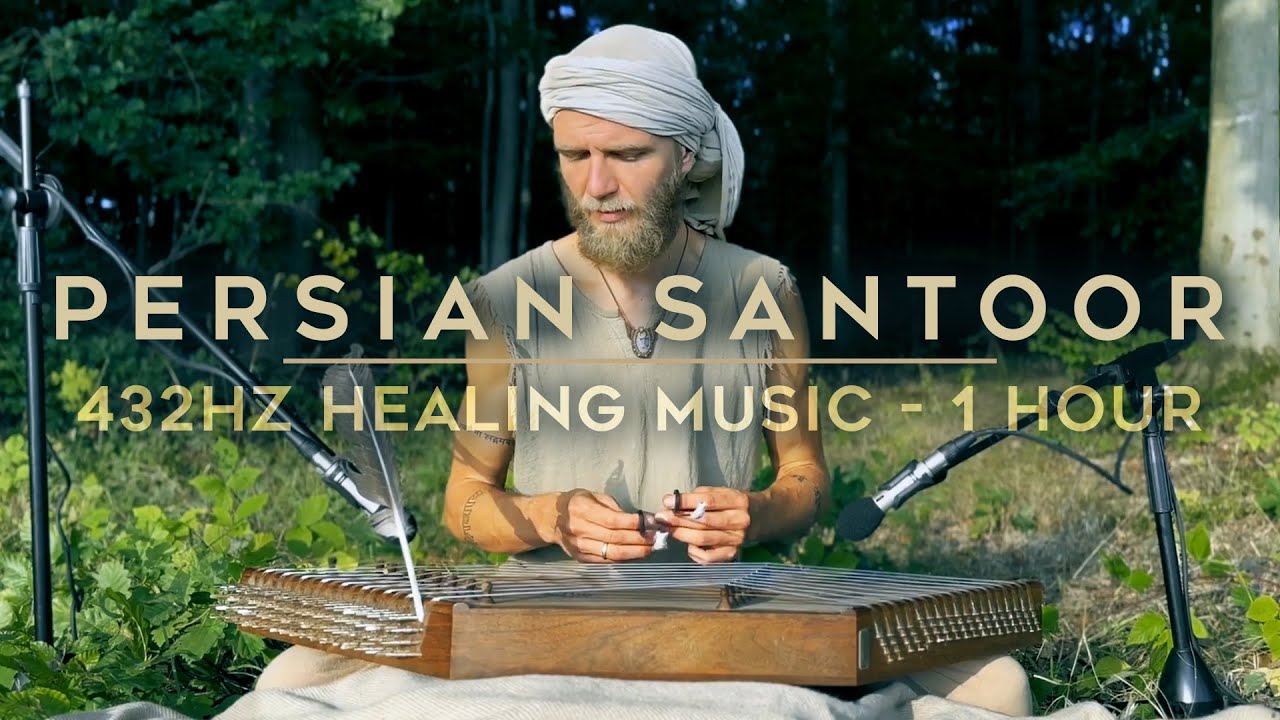 Persian Santoor - Meditative Music for Deep Healing | 432 Hz (1 hour)