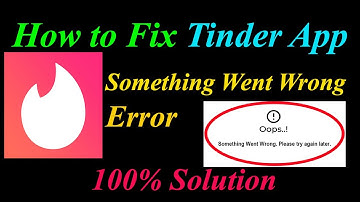 How to Fix Tinder  Oops - Something Went Wrong Error in Android & Ios - Please Try Again Later
