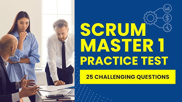 Professional Scrum Master 1 Exam Questions - Practice Test (25 Challenging Questions)
