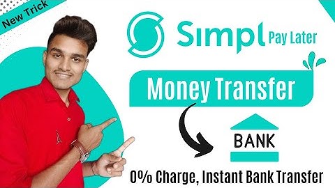 simpl Pay Later To Bank Transfer | Simpl Pay Later To Bank Account | Simpl To Bank Transfer