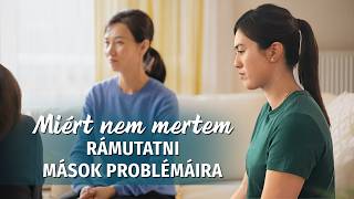 Keresztény bizonyságtételek, 393. rész: Miért nem mertem rámutatni mások problémáira