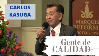 GENTE DE CALIDAD  Carlos Kasuga Osaka (2009) / Calidad total