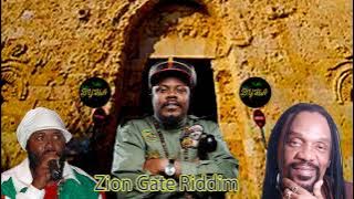 Zion Gate Riddim Mix ,Warrior King,Glenn Washington,Half Pint