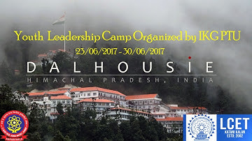 Youth Leadership Training Camp | IKG.PTU | Dalhousie | LCET