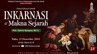 PD & PA Rabu - INKARNASI & MAKNA SEJARAH - 21 Desember 2022