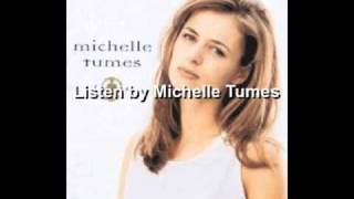 Video thumbnail of "Listen by Michelle Tumes"