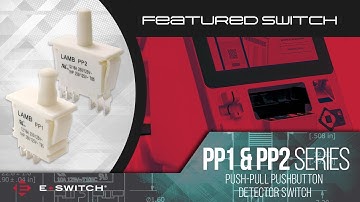 Detector/Pushbutton Switch: E-Switch PP1 Series & PP2 Series