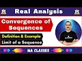 Convergence of Sequences | Convergent & Divergent Sequence | Limit of Sequence | MA CLASSES
