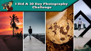 I Did A 30 Day Photography Challenge And This Is What I Learned