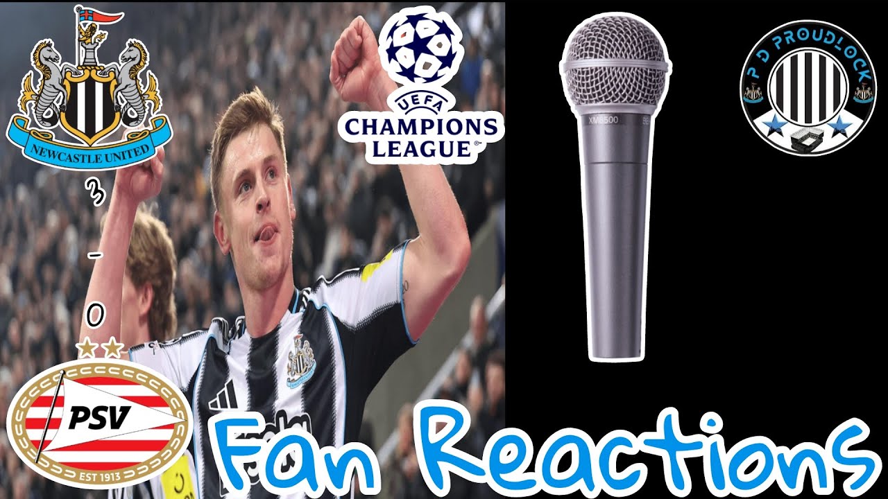 Newcastle United 3-0 PSV, Fan Reactions ⚫️⚪️.