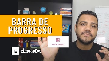 Curso de Elementor - Barra de Progresso | Curso de Criação de Sites com Elementor
