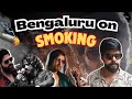 Bengalurians on first smoking experience   jana en antare  27  allrounder akshaya